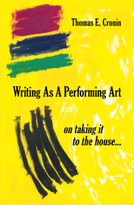 Book Cover: WRITING AS A PERFORMING ART: on taking it to the house ...